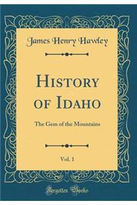 History of Idaho, Vol. 1
