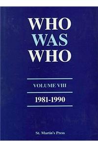 Who Was Who, Volume VIII, 1981-1990