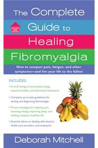 The Complete Guide to Healing Fibromyalgia