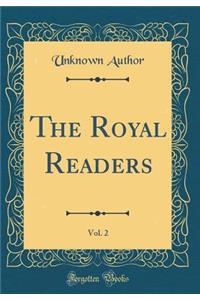 The Royal Readers, Vol. 2 (Classic Reprint)