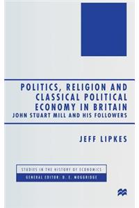 Politics, Religion and Classical Political Economy in Britain
