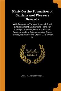 Hints On the Formation of Gardens and Pleasure Grounds