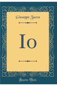 Io (Classic Reprint)