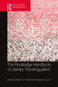 Routledge Handbook of Literary Translingualism