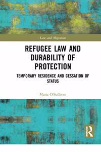 Refugee Law and Durability of Protection