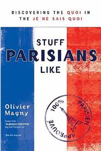 Stuff Parisians Like: Discovering the Quoi in the Je Ne Sais Quoi