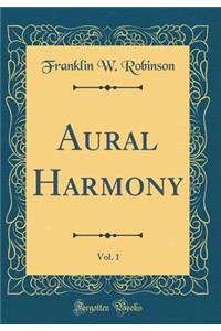 Aural Harmony, Vol. 1 (Classic Reprint)