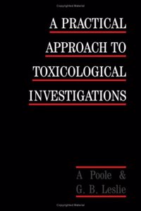 A Practical Approach to Toxicological Investigations