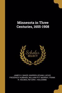 Minnesota in Three Centuries, 1655-1908