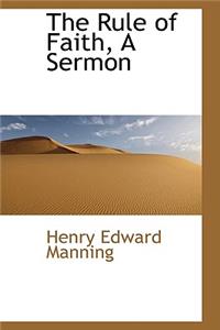 The Rule of Faith, a Sermon