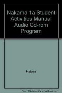 Student Activities Manual Audio CD-ROM Program for Hatasa/Hatasa/Makino S Nakama 1a, 2nd