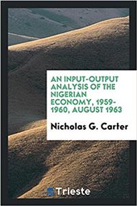 An Input-Output Analysis of the Nigerian Economy, 1959-1960, August 1963