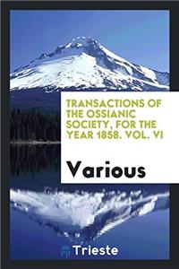 Transactions of the Ossianic Society, for the year 1858. Vol. VI