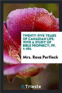 Twenty-Five Years of Canadian Life