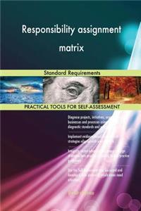 Responsibility assignment matrix Standard Requirements