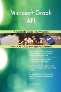 Microsoft Graph API A Complete Guide - 2019 Edition