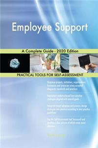 Employee Support A Complete Guide - 2020 Edition