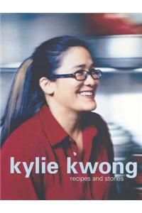 Kylie Kwong: Recipes and Stories