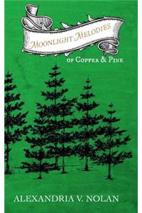 Moonlight Melodies of Copper & Pine