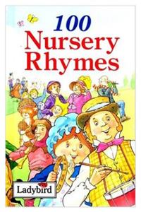 100 Nursery Rhymes (Nursery Rhyme Collection)