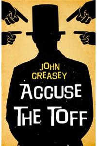 Accuse the Toff