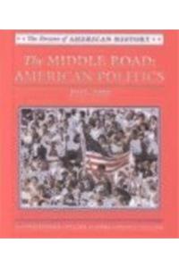 Middle Road, American Politics, 1945 to 2000