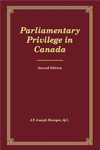 Parliamentary Privilege in Canada