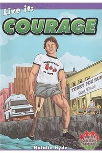Live it: Courage