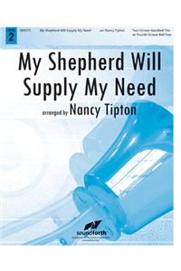 My Shepherd Will Supply My Need
