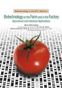 Biotechnology in the Farm and Factory