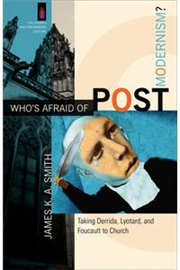 Who's Afraid of Postmodernism?
