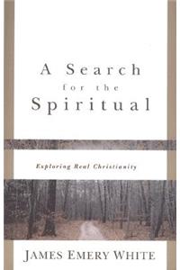 A Search for the Spiritual: Exploring Real Christianity