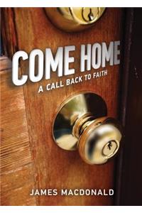 Come Home: A Call Back to Faith