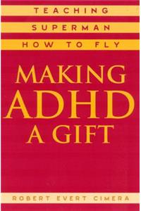 Making ADHD a Gift