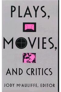 Plays, Movies, and Critics