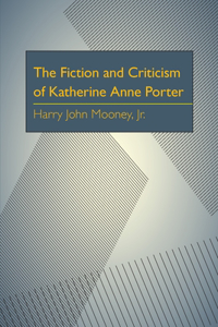 Fiction & Criticism of Katherine Anne Porter