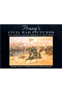 Prang's Civil War Pictures