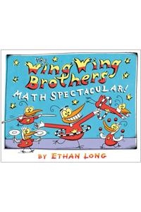 The Wing Wing Brothers Math Spectacular!