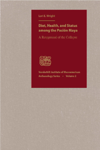 Diet, Health, and Status Among the Pasion Maya