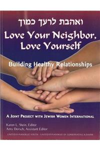 Love Your Neighbor, Love Yourself