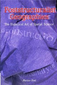 Poststructuralist Geographies