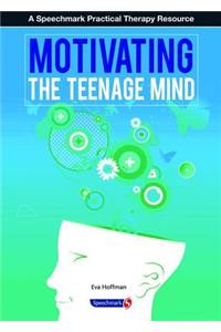 Motivating the Teenage Mind