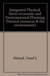 Integrated Physical, Socio-economic and Environmental Planning (Natural resources & the environment)
