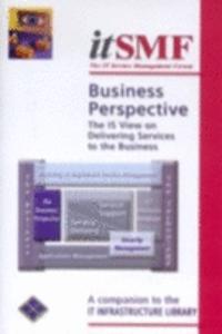 Business Perspective, the IS View on Delivering Services to the Business Version 1.0