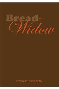 Bread Widow