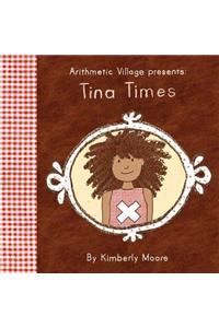 Arithmetic Village Presents Tina Times