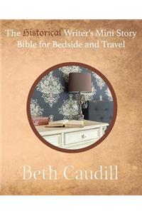 The Historical Writer's Mini Story Bible for Bedside and Travel