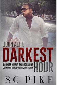 Darkest Hour - John Alite