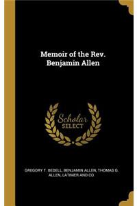 Memoir of the Rev. Benjamin Allen