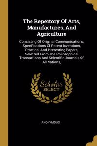 The Repertory Of Arts, Manufactures, And Agriculture